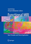 Functional MRI : basic principles and clinical applications /