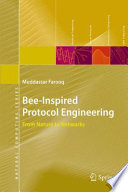 Bee-Inspired Protocol Engineering [E-Book] : From Nature to Networks /