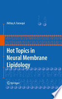 Hot Topics in Neural Membrane Lipidology [E-Book] /