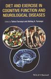 Diet and exercise in cognitive function and neurological diseases /