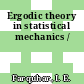 Ergodic theory in statistical mechanics /