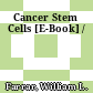 Cancer Stem Cells [E-Book] /