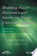 Modeling power electronics and interfacing energy conversion systems [E-Book] /