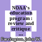 NOAA's education program : review and critique [E-Book] /