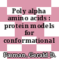 Poly alpha amino acids : protein models for conformational studies.