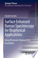 Surface Enhanced Raman Spectroscopy for Biophysical Applications [E-Book] : Using Plasmonic Nanoparticle Assemblies /