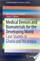Medical Devices and Biomaterials for the Developing World [E-Book] : Case Studies in Ghana and Nicaragua /