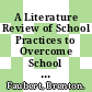 A Literature Review of School Practices to Overcome School Failure [E-Book] /