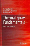 Thermal spray fundamentals : from powder to part /