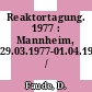 Reaktortagung. 1977 : Mannheim, 29.03.1977-01.04.1977 /