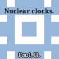 Nuclear clocks.