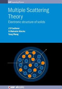 Multiple scattering theory : electronic structure of solids [E-Book] /