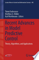 Recent Advances in Model Predictive Control [E-Book] : Theory, Algorithms, and Applications /