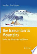 The Transantarctic Mountains [E-Book] : Rocks, Ice, Meteorites and Water /