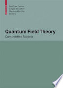 Quantum Field Theory [E-Book] : Competitive Models /
