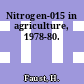 Nitrogen-015 in agriculture, 1978-80.