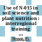 Use of N-015 in soil science and plant nutrition : interregional training course : Use of N-015 in soil science and plant nutrition : interregional training course. 0003 : FAO/IAEA interregional training course on the use of N-015 in soil science and plant nutrition. 0003 : Leipzig, 1979.