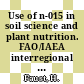 Use of n-015 in soil science and plant nutrition. FAO/IAEA interregional training course.
