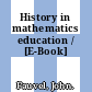 History in mathematics education / [E-Book]