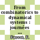 From combinatorics to dynamical systems : journées de calcul formel, Strasbourg, March 22-23, 2002 [E-Book] /