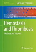 Hemostasis and Thrombosis [E-Book] : Methods and Protocols /