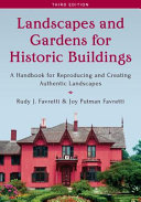 Landscapes and gardens for historic buildings : a handbook for reproducing and creating authentic landscapes [E-Book] /