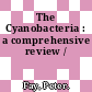 The Cyanobacteria : a comprehensive review /