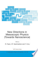 New Directions in Mesoscopic Physics (Towards Nanoscience) [E-Book] /