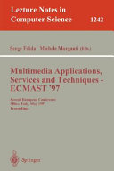 Multimedia Applications, Services and Techniques - ECMAST'97 [E-Book] : Second European Conference, Milan, Italy, May 21-23, 1997. Proceedings /