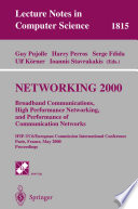 Networking 2000 Broadband Communications, High Performance Networking, and Performance of Communication Networks [E-Book] : IFIP-TC6/European Commission International Conference Paris, France, May 14–19, 2000 Proceedings /