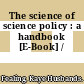 The science of science policy : a handbook [E-Book] /