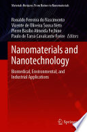 Nanomaterials and Nanotechnology [E-Book] : Biomedical, Environmental, and Industrial Applications /