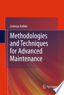 Methodologies and Techniques for Advanced Maintenance [E-Book] /