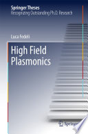 High Field Plasmonics [E-Book] /