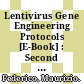 Lentivirus Gene Engineering Protocols [E-Book] : Second Edition /