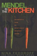 Mendel in the kitchen : a scientist's view of genetically modified foods [E-Book] /