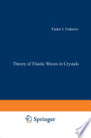 Theory of Elastic Waves in Crystals [E-Book] /