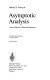 Asymptotic analysis : linear ordinary differential equations /