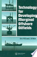 Technology for developing marginal offshore oilfields /