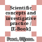 Scientific concepts and investigative practice / [E-Book]