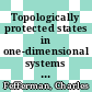 Topologically protected states in one-dimensional systems [E-Book] /