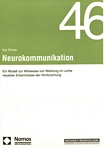 Neurokommunikation : ein Modell zur Wirkweise von Werbung im Lichte neuester Erkenntnisse der Hirnforschung /