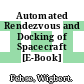 Automated Rendezvous and Docking of Spacecraft [E-Book] /
