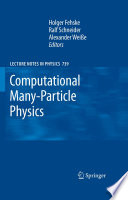 Computational Many-Particle Physics [E-Book] /