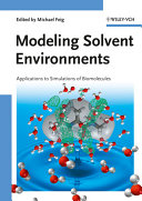 Modeling solvent environments : applications to simulations of biomolecules /