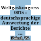 Weltgaskongress 0015 : deutschsprachige Auswertung der Berichte : Lausanne, 14.06.1982-18.06.1982.