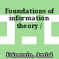 Foundations of information theory /