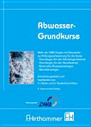 Abwasser-Grundkurse: 1000 Fragen und Antworten zur Prüfungsvorbereitung für Klärwärtergrundkurse und Kanalwärtergrundkurse.
