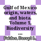 Gulf of Mexico origin, waters, and biota. Volume 1, Biodiversity / [E-Book]