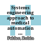 Systems engineering approach to medical automation / [E-Book]
